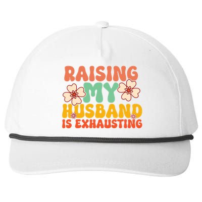 Funny Raising My Husband Is Exhausting Humorous Cute Wife Snapback Five-Panel Rope Hat