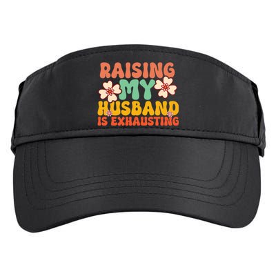 Funny Raising My Husband Is Exhausting Humorous Cute Wife Adult Drive Performance Visor