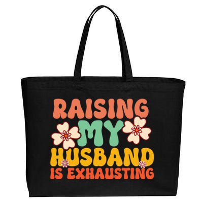 Funny Raising My Husband Is Exhausting Humorous Cute Wife Cotton Canvas Jumbo Tote