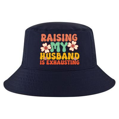 Funny Raising My Husband Is Exhausting Humorous Cute Wife Cool Comfort Performance Bucket Hat