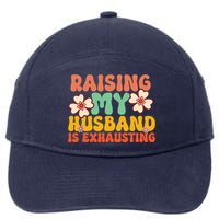 Funny Raising My Husband Is Exhausting Humorous Cute Wife 7-Panel Snapback Hat