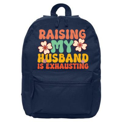 Funny Raising My Husband Is Exhausting Humorous Cute Wife 16 in Basic Backpack