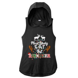 Funny Reindeer Most Likely To Pet The Reindeer Christmas Cute Gift Ladies PosiCharge Tri-Blend Wicking Draft Hoodie Tank