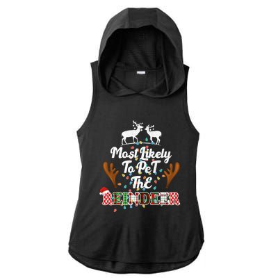 Funny Reindeer Most Likely To Pet The Reindeer Christmas Cute Gift Ladies PosiCharge Tri-Blend Wicking Draft Hoodie Tank