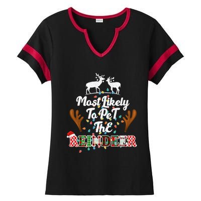 Funny Reindeer Most Likely To Pet The Reindeer Christmas Cute Gift Ladies Halftime Notch Neck Tee