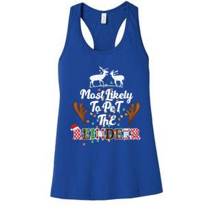 Funny Reindeer Most Likely To Pet The Reindeer Christmas Cute Gift Women's Racerback Tank