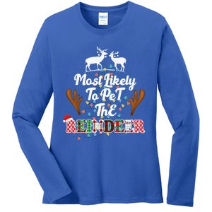 Funny Reindeer Most Likely To Pet The Reindeer Christmas Cute Gift Ladies Long Sleeve Shirt