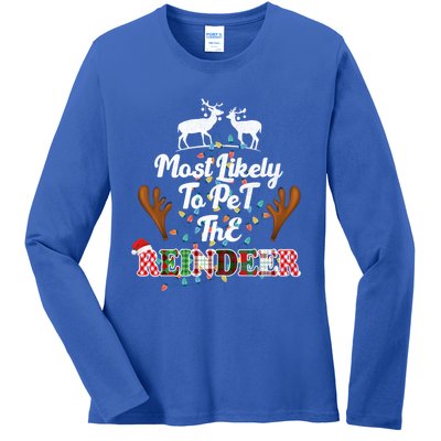 Funny Reindeer Most Likely To Pet The Reindeer Christmas Cute Gift Ladies Long Sleeve Shirt