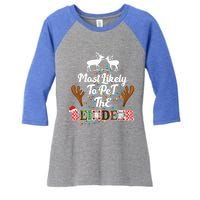 Funny Reindeer Most Likely To Pet The Reindeer Christmas Cute Gift Women's Tri-Blend 3/4-Sleeve Raglan Shirt