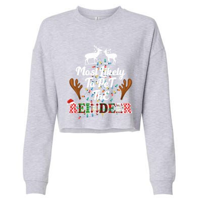 Funny Reindeer Most Likely To Pet The Reindeer Christmas Cute Gift Cropped Pullover Crew