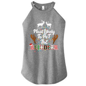 Funny Reindeer Most Likely To Pet The Reindeer Christmas Cute Gift Women's Perfect Tri Rocker Tank