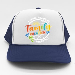 Family Reunion Matching Family Family Vacation Family Gift Trucker Hat