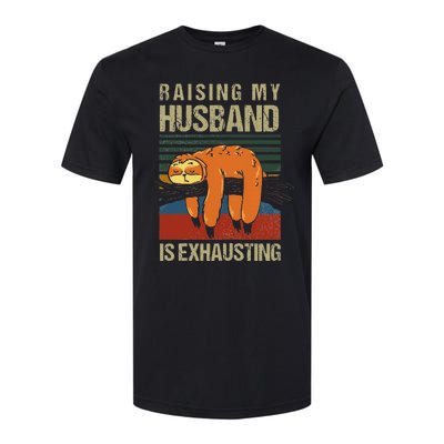 Funny Raising My Husband Is Exhausting Softstyle CVC T-Shirt