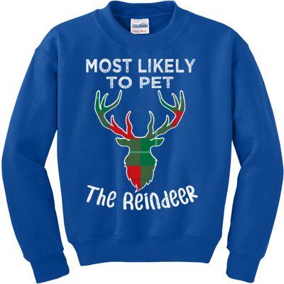 Funny Reindeer Most Likely To Pet The Reindeer Christmas Gift Kids Sweatshirt