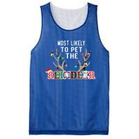 Funny Reindeer Most Likely To Pet The Reindeer Christmas Gift Mesh Reversible Basketball Jersey Tank