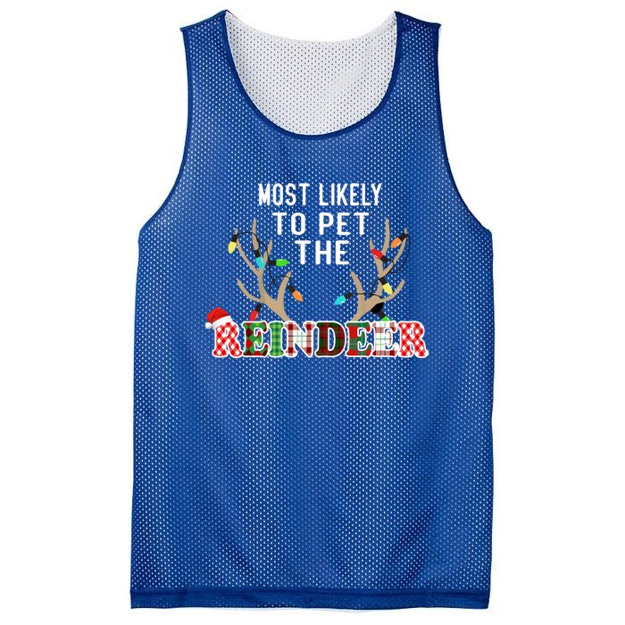 Funny Reindeer Most Likely To Pet The Reindeer Christmas Gift Mesh Reversible Basketball Jersey Tank