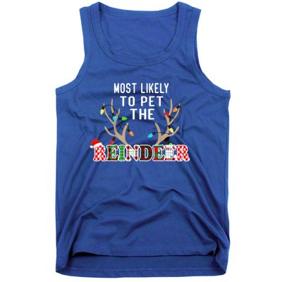 Funny Reindeer Most Likely To Pet The Reindeer Christmas Gift Tank Top