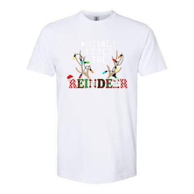 Funny Reindeer Most Likely To Pet The Reindeer Christmas Gift Softstyle CVC T-Shirt