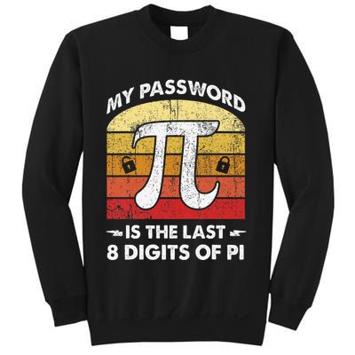 Funny Retro My Password Is The Last 8 Digits Of Pi Day Math .Png Sweatshirt