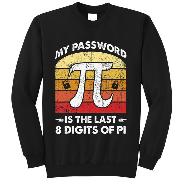 Funny Retro My Password Is The Last 8 Digits Of Pi Day Math .Png Sweatshirt