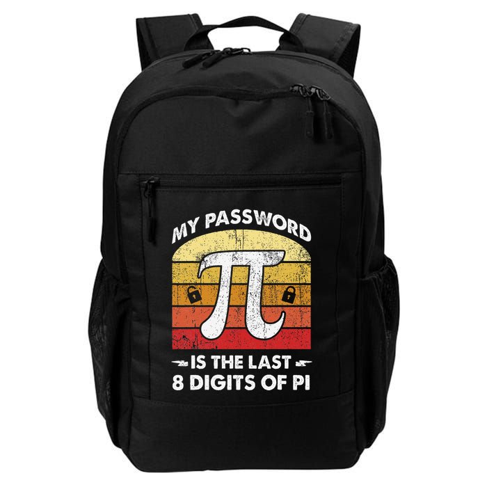 Funny Retro My Password Is The Last 8 Digits Of Pi Day Math .Png Daily Commute Backpack