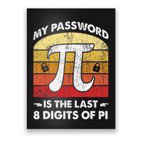Funny Retro My Password Is The Last 8 Digits Of Pi Day Math .Png Poster
