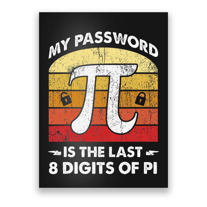 Funny Retro My Password Is The Last 8 Digits Of Pi Day Math .Png Poster