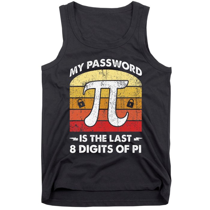 Funny Retro My Password Is The Last 8 Digits Of Pi Day Math .Png Tank Top