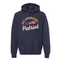 Funny Republican My Pronoun Is Patriot Conservative Premium Hoodie