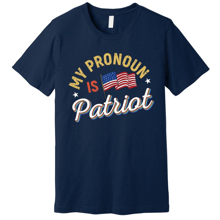 Funny Republican My Pronoun Is Patriot Conservative Premium T-Shirt