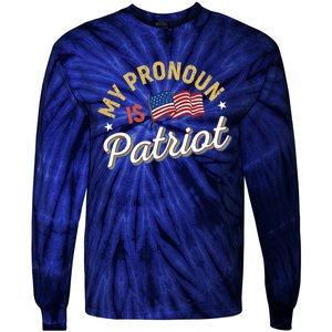 Funny Republican My Pronoun Is Patriot Conservative Tie-Dye Long Sleeve Shirt