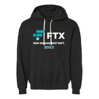 FTX Risk Management Dept 2023 Trading Trader Funny Gift Garment-Dyed Fleece Hoodie