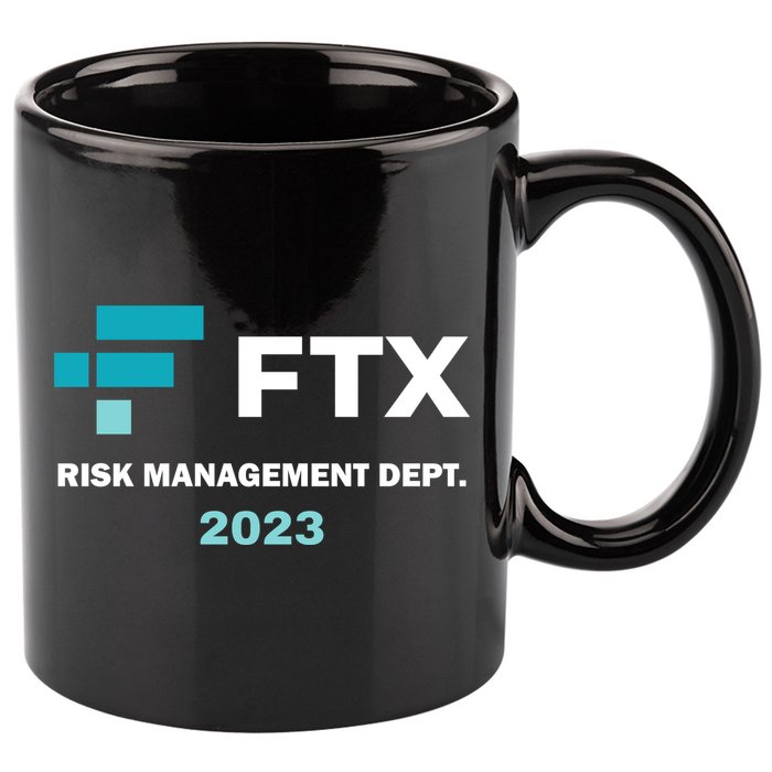 FTX Risk Management Dept 2023 Trading Trader Funny Gift 11oz C Handle Ceramic Mug