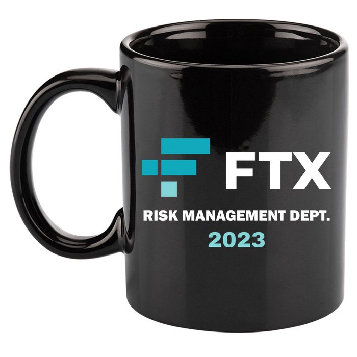 FTX Risk Management Dept 2023 Trading Trader Funny Gift 11oz C Handle Ceramic Mug