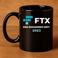 FTX Risk Management Dept 2023 Trading Trader Funny Gift 11oz C Handle Ceramic Mug