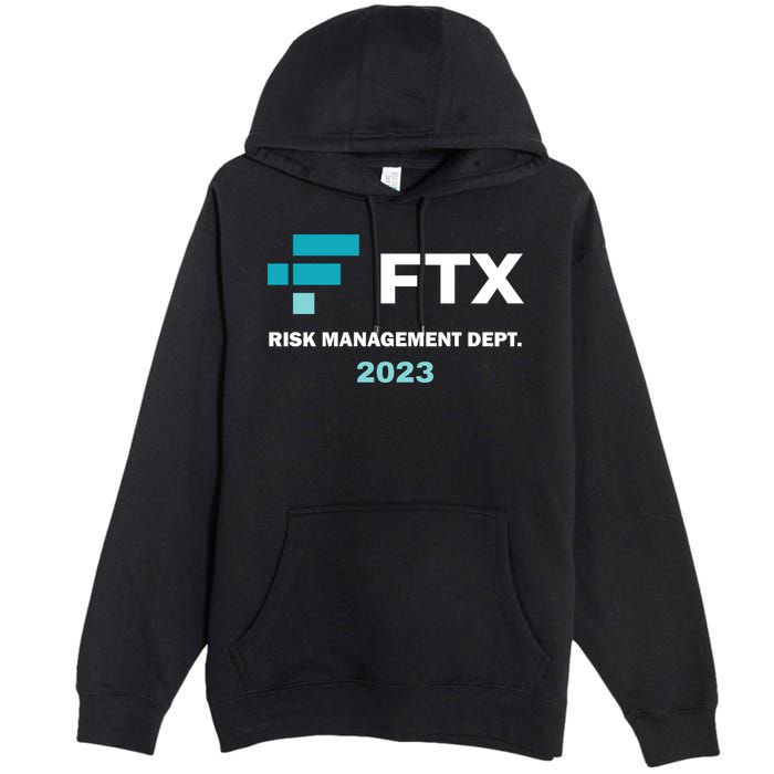 FTX Risk Management Dept 2023 Trading Trader Funny Gift Premium Pullover Hoodie