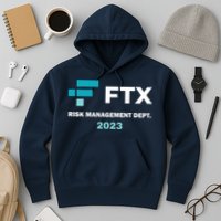 FTX Risk Management Dept 2023 Trading Trader Funny Gift Hoodie