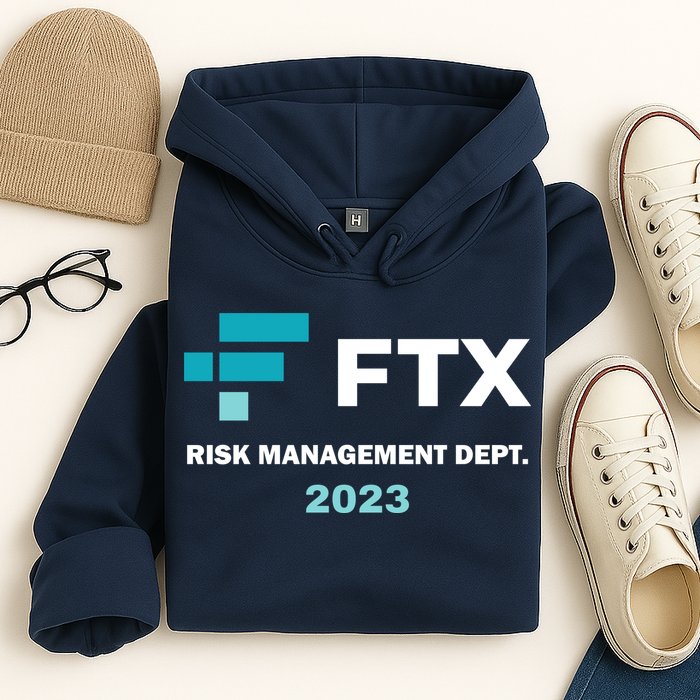 FTX Risk Management Dept 2023 Trading Trader Funny Gift Hoodie