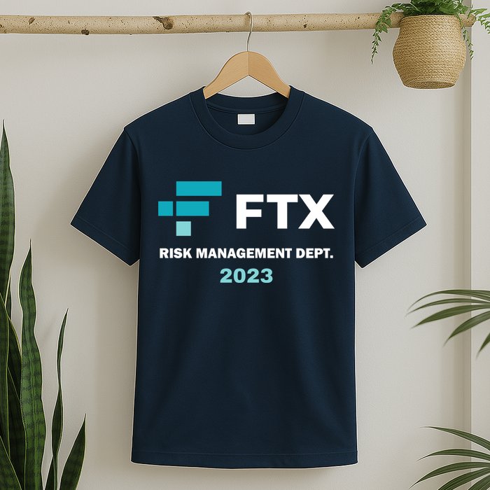 FTX Risk Management Dept 2023 Trading Trader Funny Gift T-Shirt