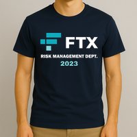 FTX Risk Management Dept 2023 Trading Trader Funny Gift T-Shirt