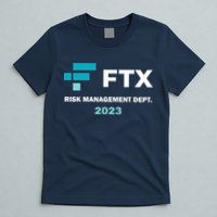 FTX Risk Management Dept 2023 Trading Trader Funny Gift T-Shirt