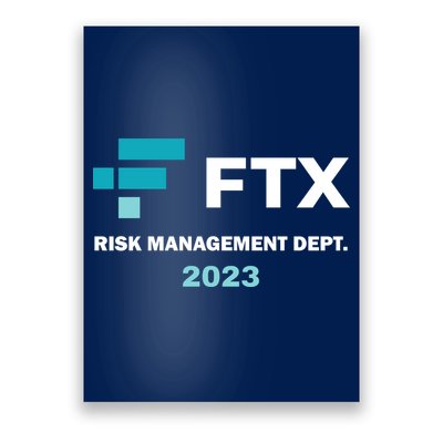 FTX Risk Management Dept 2023 Trading Trader Funny Gift Poster