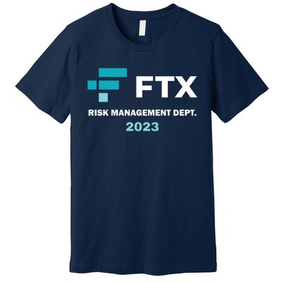 FTX Risk Management Dept 2023 Trading Trader Funny Gift Premium T-Shirt