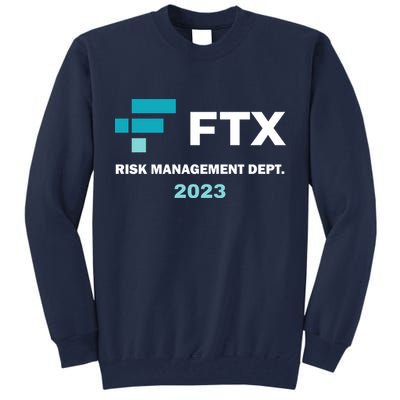 FTX Risk Management Dept 2023 Trading Trader Funny Gift Tall Sweatshirt