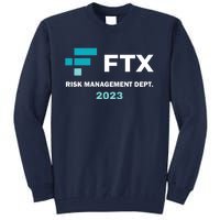 FTX Risk Management Dept 2023 Trading Trader Funny Gift Tall Sweatshirt