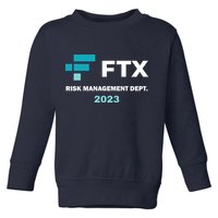 FTX Risk Management Dept 2023 Trading Trader Funny Gift Toddler Sweatshirt