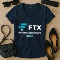 FTX Risk Management Dept 2023 Trading Trader Funny Gift Women's V-Neck T-Shirt