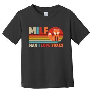 Funny Retro MILF Man I Love Foxes Toddler T-Shirt