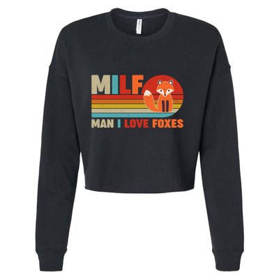 Funny Retro MILF Man I Love Foxes Cropped Pullover Crew