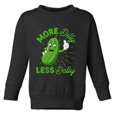 Funny Retro More Dilly Less Dally Pickle Toddler Sweatshirt